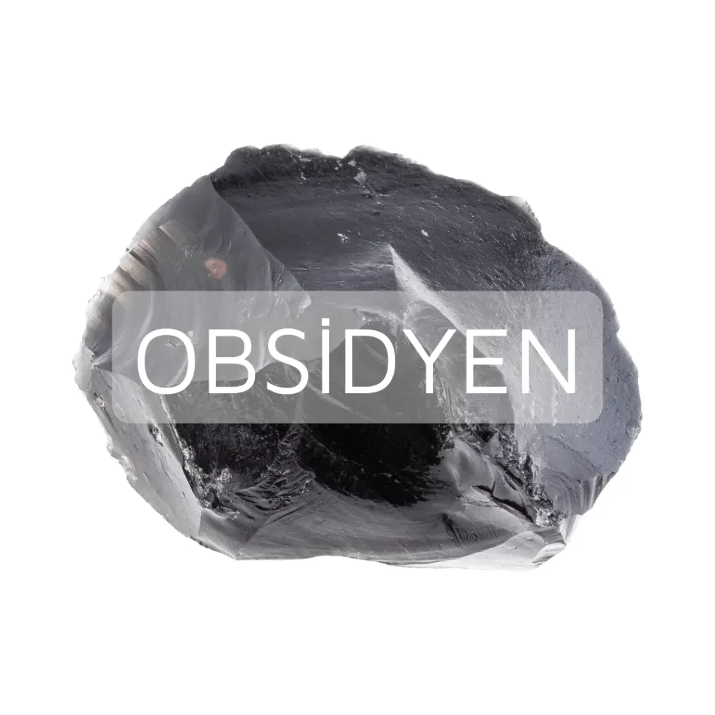 Obsidyen taşının özelllikleri