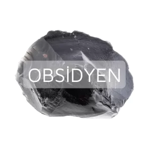 Obsidyen taşının özelllikleri